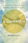 Illumination: A Guide to the Buddhist Method of No-Method Book cover for Illumination: A Guide to the Buddhist Method of No-Method