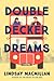 Double-Decker Dreams