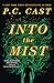 Into the Mist: A Novel