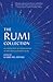 The Rumi Collection by Jalal ad-Din Muhammad ar-Rumi
