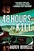 48 Hours to Kill: A Thriller