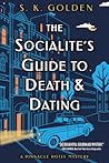 The Socialite’s Guide to Death and Dating by S.K. Golden