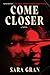 Come Closer