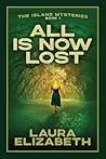 All Is Now Lost by Laura       Elizabeth