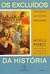 Os excluídos da história by Michelle Perrot