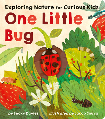One Little Bug: Exploring Nature for Curious Kids (Board Book)
