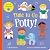 Time to Go Potty!: Includes...