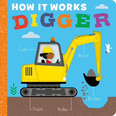 How It Works: Digger (Board Book)