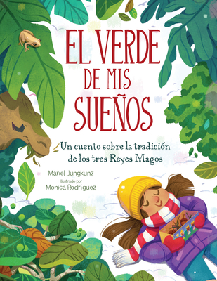 El Verde De Mis Sueños (Dreams of Green): Un Cuento De La Tradición De Los Tres Reyes Magos (Spanish Edition)