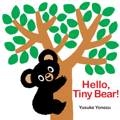 Hello, Tiny Bear (Board Book)