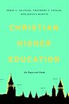 Christian Higher Education by Perry L. Glanzer
