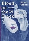 Blood on the Tracks, Vol. 14 by Shuzo Oshimi