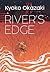 River's Edge by Kyōko Okazaki River's Edge by Kyōko Okazaki