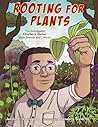 Rooting for Plants by Janice N. Harrington Rooting for Plants by Janice N. Harrington