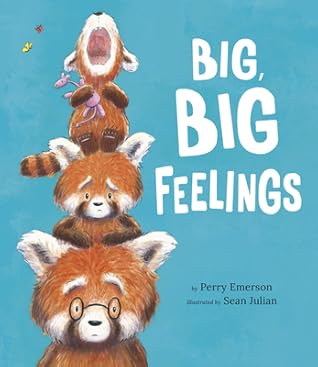 Big, Big Feelings by Perry Emerson