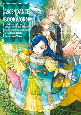 Ascendance of a Bookworm: Part 5 Volume 5