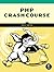PHP Crash Course: The Compl...