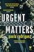 Urgent Matters (Pushkin Vertigo)