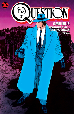 Book cover: The Question Omnibus Vol. 2 by Dennis O'Neil