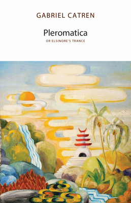 Pleromatica, or Elsinore's Trance (Paperback)