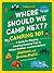 Where Should We Camp Next?:...
