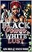 BLACK POWER, WHITE LUST (MO...