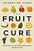 The Fruit Cure: The Story o...