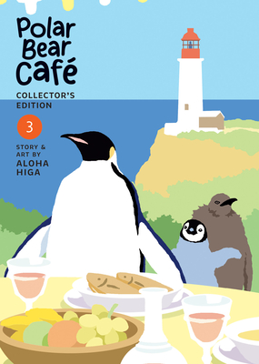 Polar Bear Café: Collector's Edition, Vol. 3 (Polar Bear Café, #3)