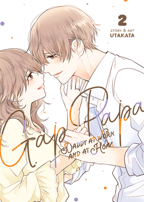 Gap Papa: Daddy at Work and at Home Vol. 2 (Gap Papa: Daddy at Work and at Home, #2)