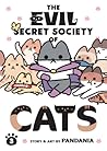 The Evil Secret Society of Cats Vol. 3 by Pandania The Evil Secret Society of Cats Vol. 3 by Pandania