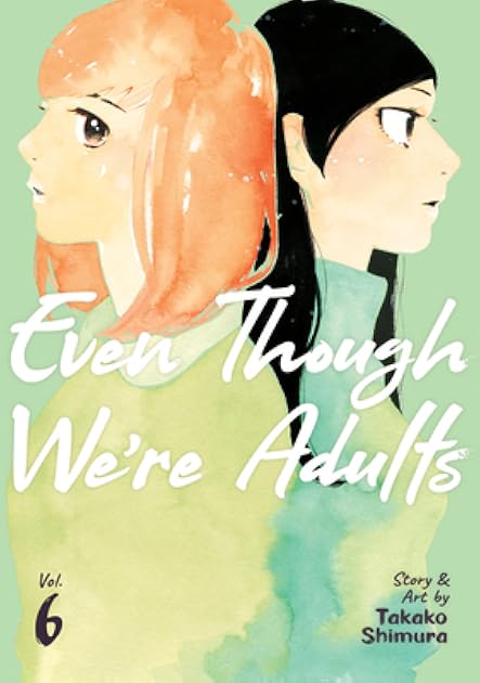 Even Though We're Adults, Vol. 6