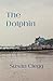 The Dolphin by Susan Clegg