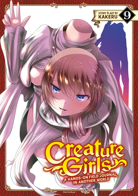 Creature Girls: A Hands-On Field Journal in Another World Vol. 9 (Paperback)