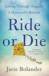Ride or Die by Jarie Bolander