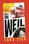 My Weil by Lars Iyer My Weil by Lars Iyer