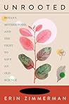 Unrooted by Erin  Zimmerman