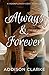 Always & Forever (Moonflowe...