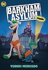 Barkham Asylum by Yehudi Mercado