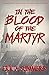 In the Blood of the Martyr