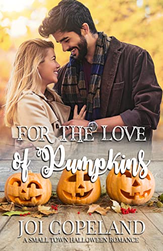 For the Love of Pumpkins: Small Town Holiday Romances (Kindle Edition)