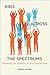 Kids Across the Spectrums: ...