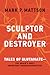 Sculptor and Destroyer: Tal...