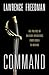 Command: The Politics of Mi...
