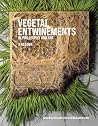 Vegetal Entwineme...