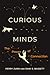 Curious Minds: The Power of Connection