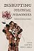 Disrupting Colonial Pedagog...