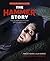 The Hammer Story: Revised and Expanded Edition
