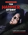 The Hammer Story:...