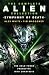 The Complete Alien Collection: Symphony of Death (The Cold Forge, Prototype, Into Charybdis)