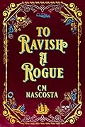 To Ravish a Rogue (Dangerous Tides)